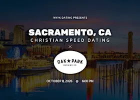 ✝️Sacramento Christian Speed Dating | IYKYK Dating | 20s-30s | 10/8/26