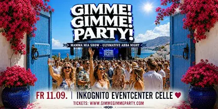 CELLE - MAMMA MIA! - THE ULTIMATIVE ABBA NIGHT! - GIMME GIMME PARTY