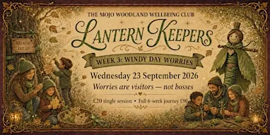 Mojo Wild Explorers Club: Lantern Keepers Week 3