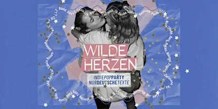 Wilde Herzen + Peinlo Pop Party • Helios37•  Köln