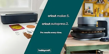 HULL  Hobbycraft - Cricut™ Maker™ 5 + Cricut AutoPress™ 2 Tour