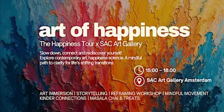 Art of Happiness: The Happiness Tour & SAC Art Gllery Amsterdam
