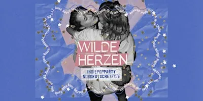 Wilde Herzen • Die Indie Pop Party mit deutschen Texten • Leipzig