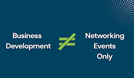 Business Development is more than networking