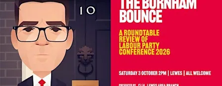The Burnham Bounce : A Roundtable  Review of Labour Party Conference 2026