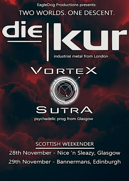 DIE KUR & VORTEX SUTRA - 29-11-2026 Bannermans, Edinburgh