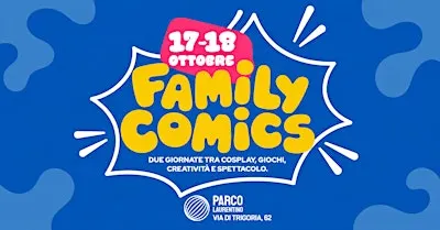 FAMILY COMICS  @ Parco Laurentino