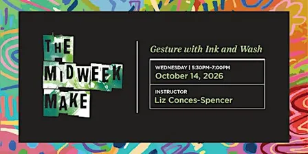 The Midweek Make | Gesture with Ink and Wash