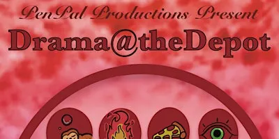 Penpal productions present: Drama@TheDepot