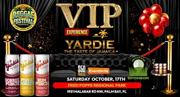 Yardie VIP Experience - Taste of Jamaica - 3rd Annual Reggae & Food Fest