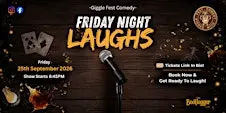 Giggle Fest Comedy Club - Friday Night Laughs - 25th September 2026