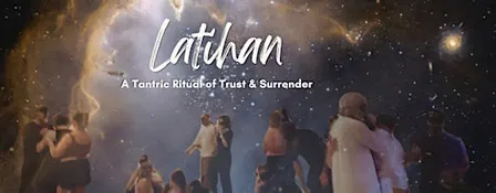 Latihan: A Tantric Ritual of Trust & Surrender