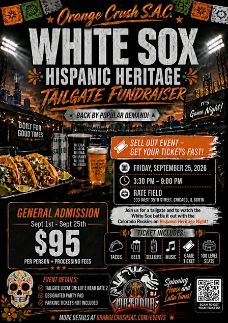 Orange Crush S.A.C. - WHITE SOX Hispanic Heritage Tailgate Outing