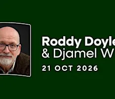 Roddy Doyle & Djamel White in Conversation