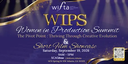 11th Annual Women in Production Summit (WIPS) and Short Film Showcase