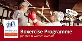 Positive Ageing Week - Boxercise for men & women over 50