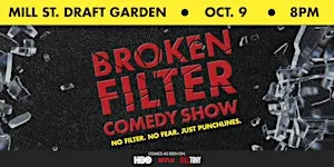 Broken Filter Comedy Show @ Mill St. Draft Garden