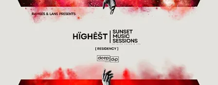 HÏGHÊŠT / SUNSET MUSIC SESSIONS SUPPORT BY DEEP DIP