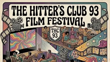 THE HITTER’S CLUB 93 PRESENTS - FILM FESTIVAL
