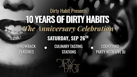 Dirty Habit DC: 10 Years of Dirty Habits — The Anniversary Celebration