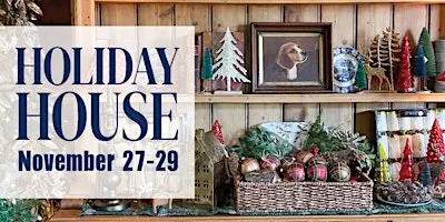 Lucketts Holiday House November 27th-29th