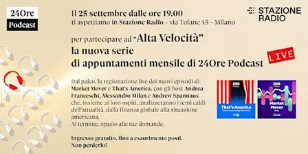 Alta Velocità: la rassegna live di 24Ore Podcast a Stazione Radio