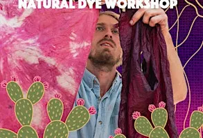 Prickly Pear Cochineal Dye Workshop Session 2