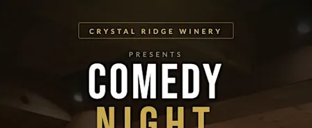 Comedy Night at Crystal Ridge Winery