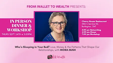 Wallet To Wealth Event with Moira Bush