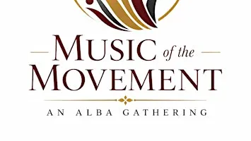The Music Of The Movement: An ALBA Gathering