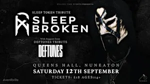 Sleep Broken & Deftunes, Queens Hall, Nuneaton, 12/9/26