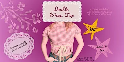 Double Wrap Top Sewing Workshop