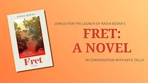 Book Launch: Fret by Nadia Bozak