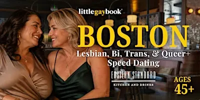 Boston 45+ Lesbian, Bi, Trans & Queer+ Speed Dating