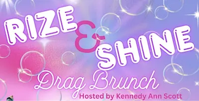Rize and Shine: Drag Queen Brunch Party