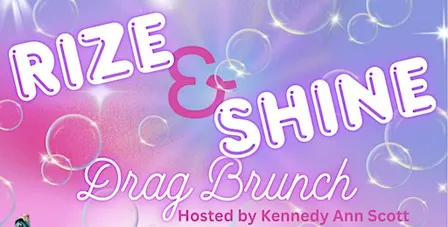 Rize and Shine: Drag Queen Brunch Party