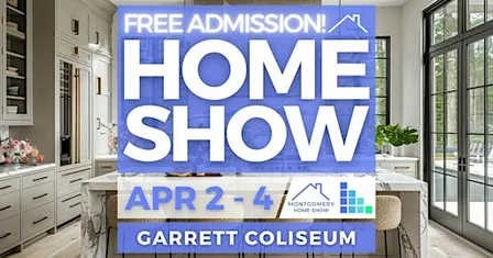 FREE Montgomery Home Show, April 2027