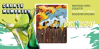 Pub N Paint at Rooster Kitchen October 3rd Paint and Sip