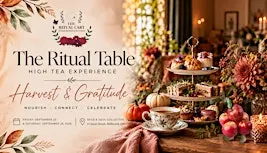 The Ritual Table High Tea Experience - Harvest & Gratitude