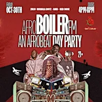 AFRO BOILER FM ( A DAY PARTY)