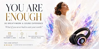 You Are Enough  - 9D Breathwork & Sound Experience