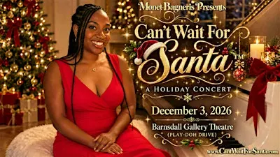 Monet Bagneris Presents, "Can’t Wait For Santa™ — A Holiday Concert"