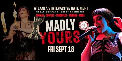 Madly Yours: Atlanta’s Interactive Date Night