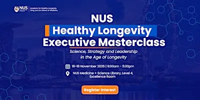 NUS Healthy Longevity Executive Masterclass