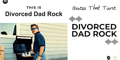 Guess That Tune: Divorced Dad Rock