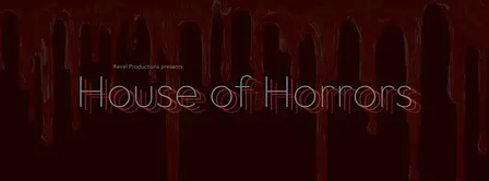 House of Horrors - Student Showcase