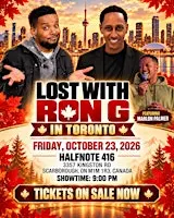 Lost With Ron G In Canada: Toronto