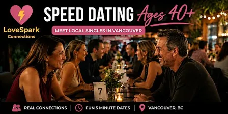 Speed Dating | Ages 40+ | Vancouver