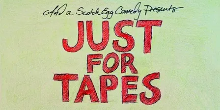 Just for Tapes - Clean Comedy Showcase!