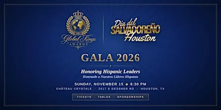 Día del Salvadoreño Houston presenta Global Kings Awards Gala 2026